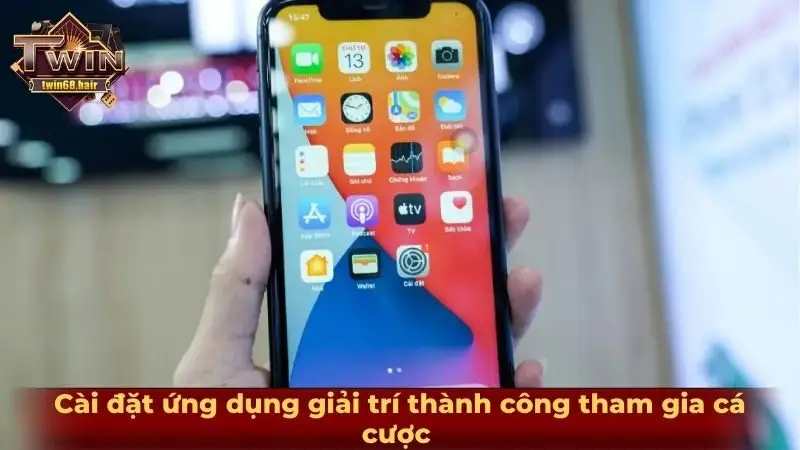 Cài đặt ứng dụng giải trí thành công tham gia cá cược